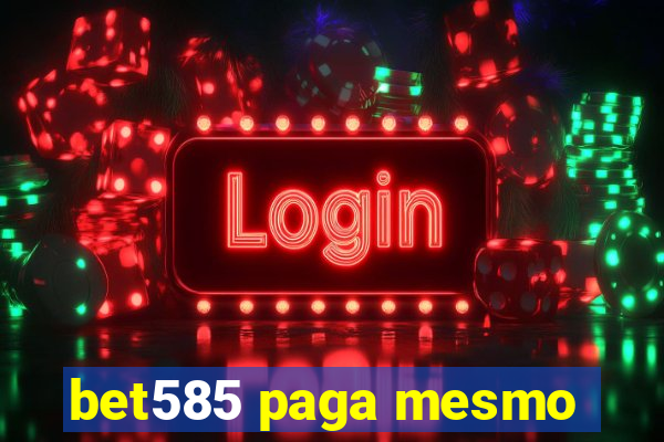 bet585 paga mesmo